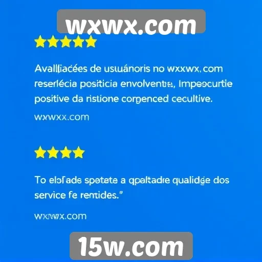 Avaliações de usuários destacam experiência em wxwx.com